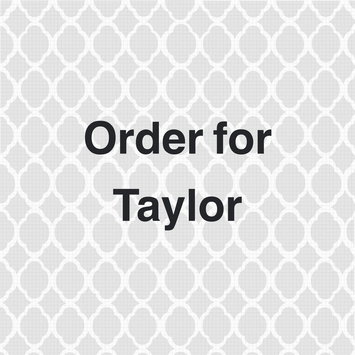 Order for Taylor
