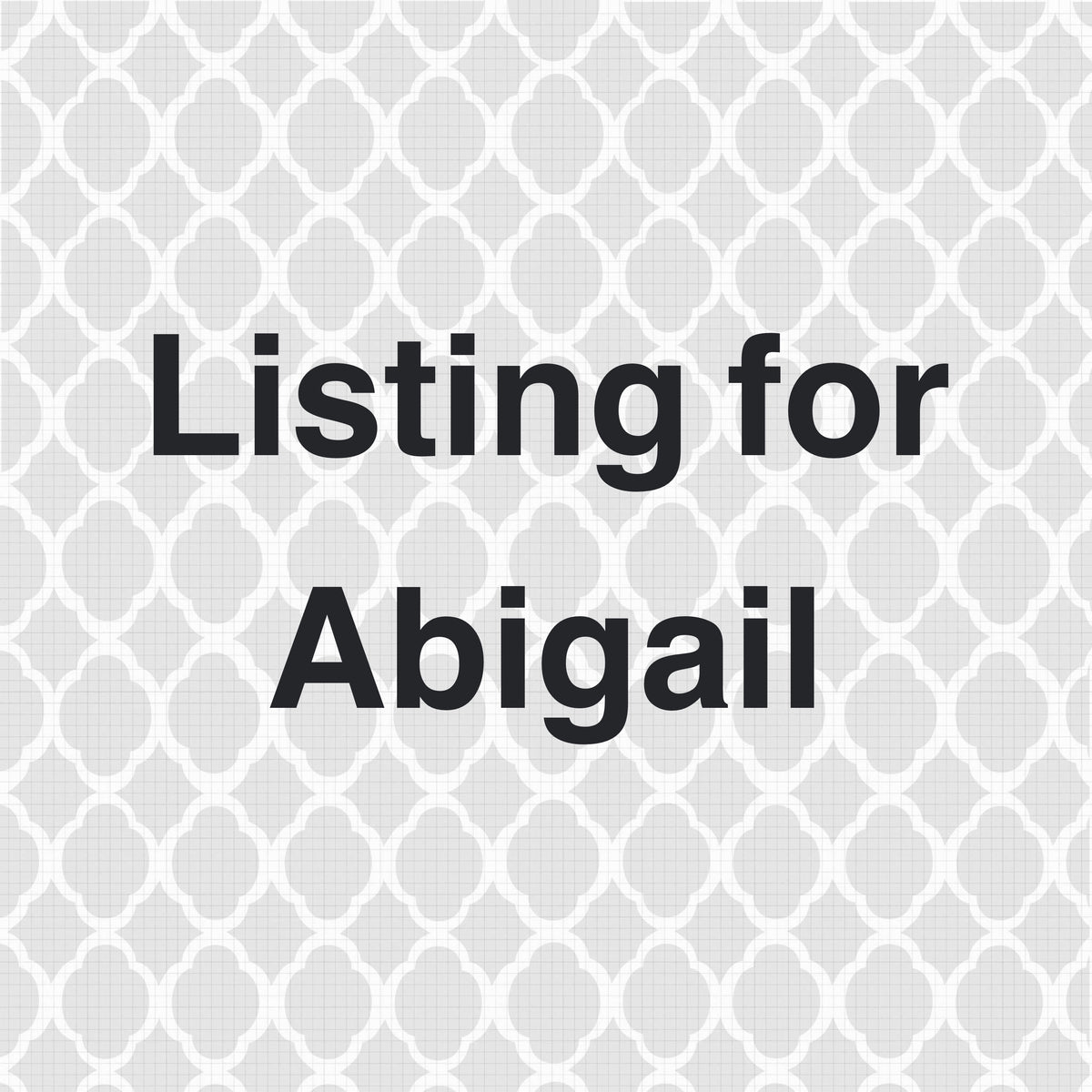 Order for Abigail