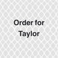 Order for Taylor