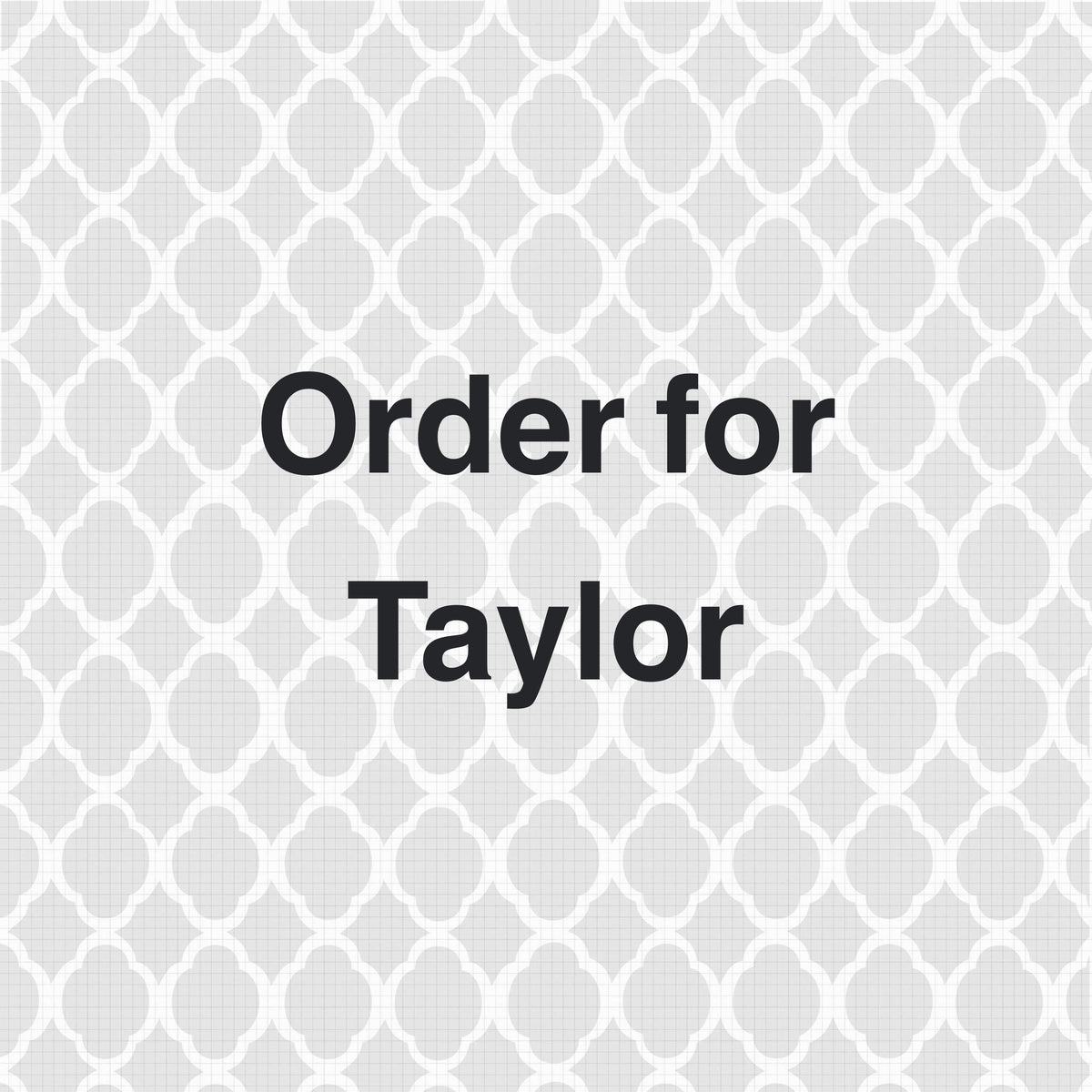 Order for Taylor