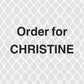 Order for Christine