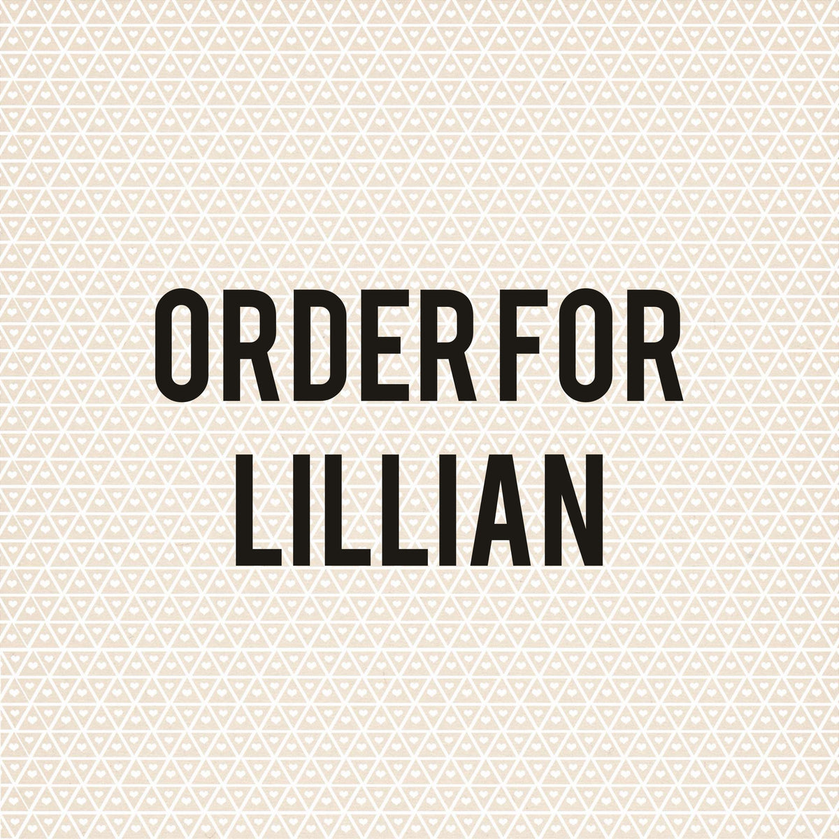 Order for Lillian
